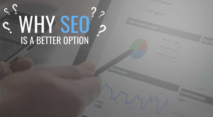 why seo is the better option