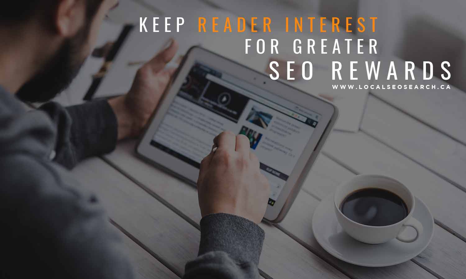 Keep-reader-interest-for-greater-SEO-rewards