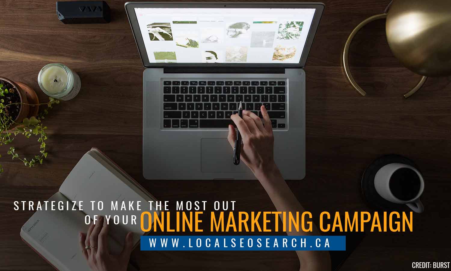 Strategize to make the most out of your online marketing campaign