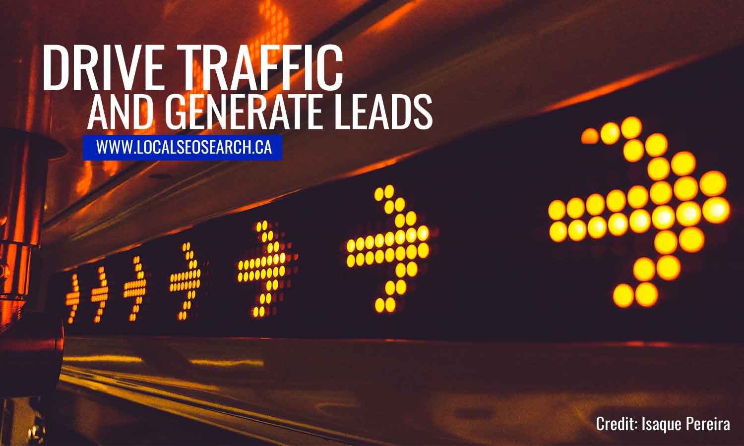 Drive traffic and generate leads