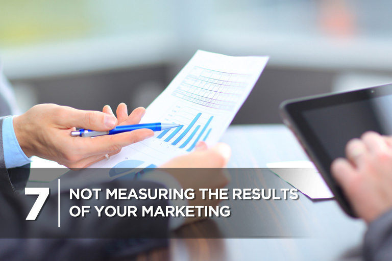 Not Measuring the Results of Your Marketing