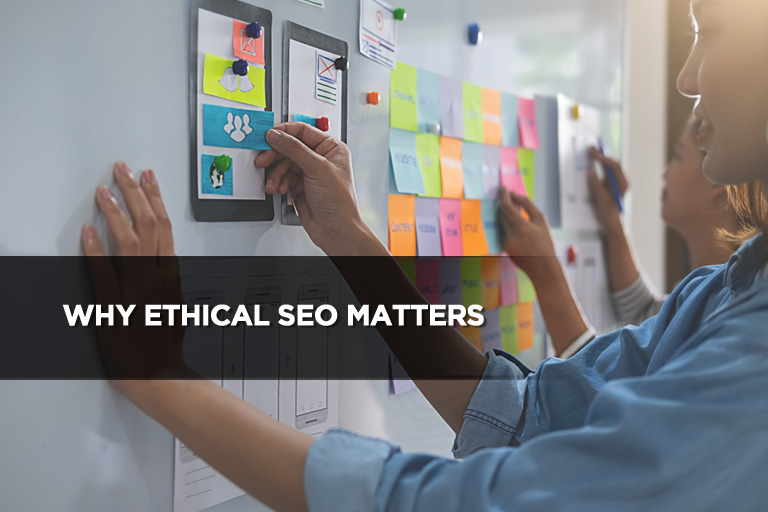 Why Ethical SEO Matters