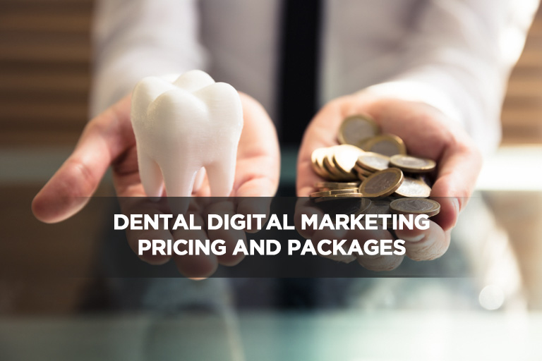 Dental Digital Marketing Pricing and Packages