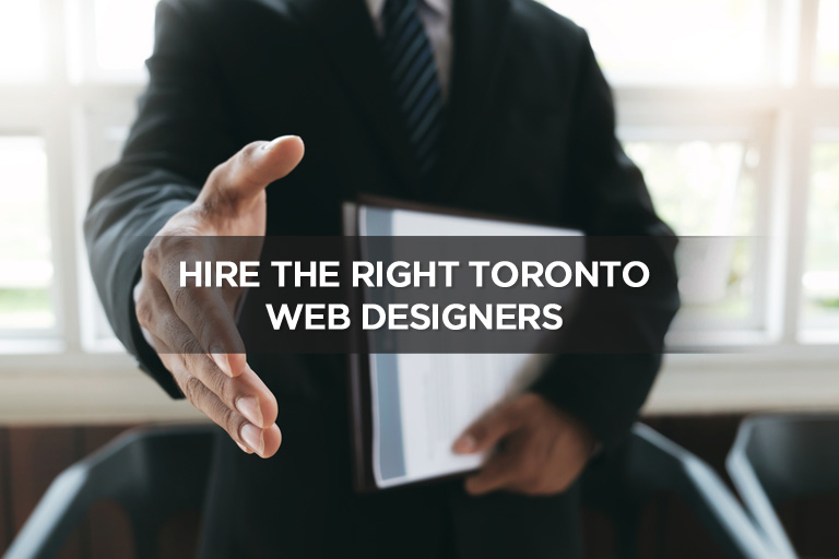 Hire the Right Toronto Web Designers