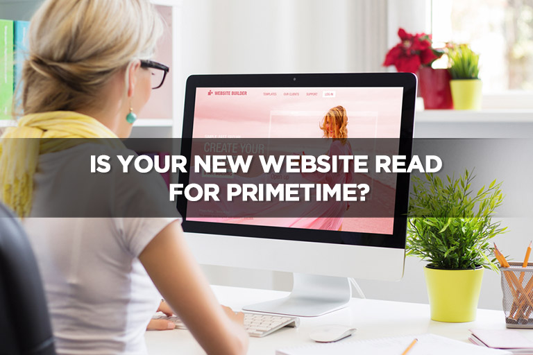 Is-Your-New-Website-Ready-for-Primetime