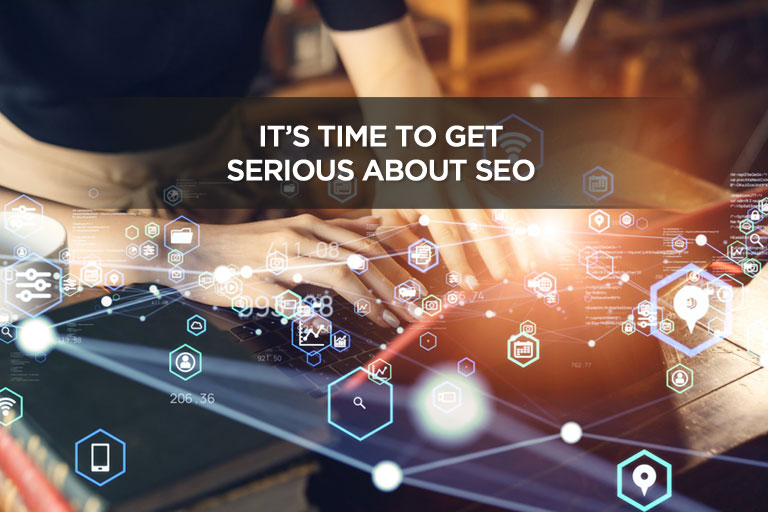 It’s Time To Get Serious About SEO