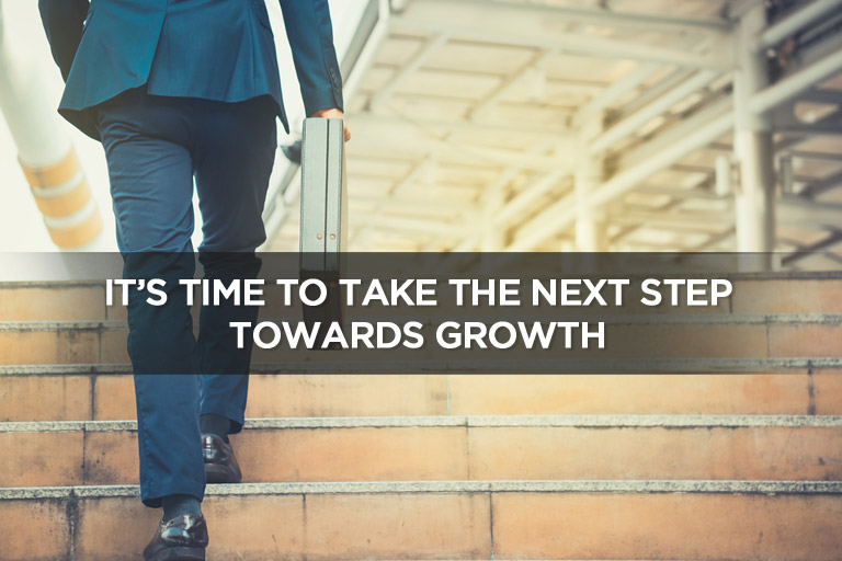 It’s Time To Take The Next Step Towards Growth