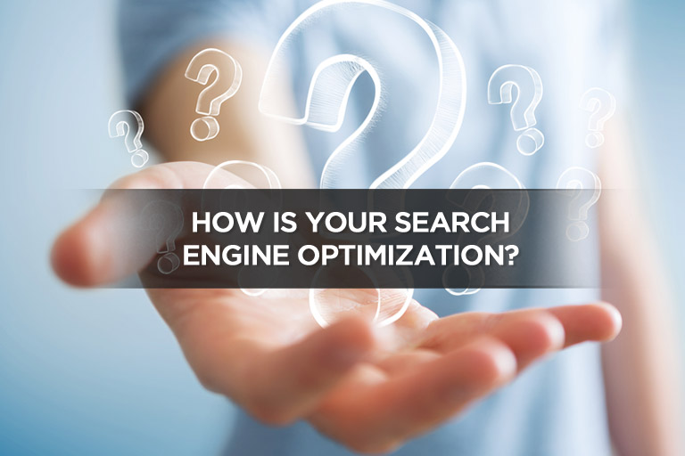 How is Your Search Engine Optimization?