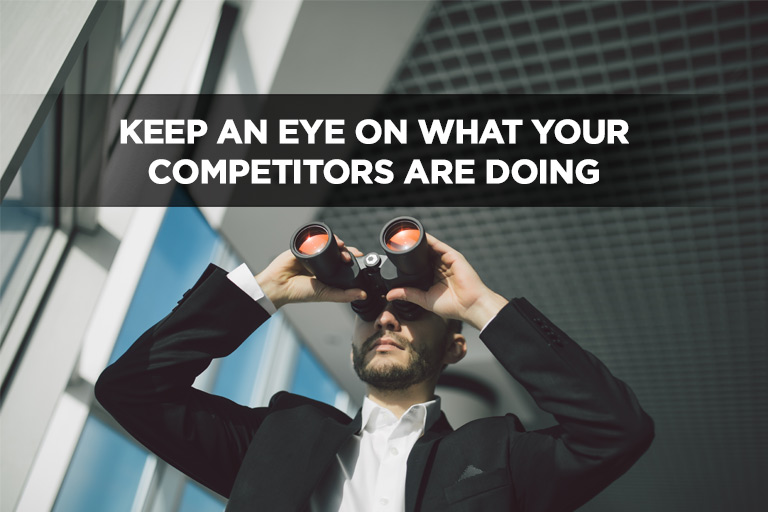 Keep an Eye on What Your Competitors Are Doing