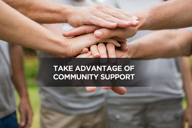 Take Advantage of Community Support