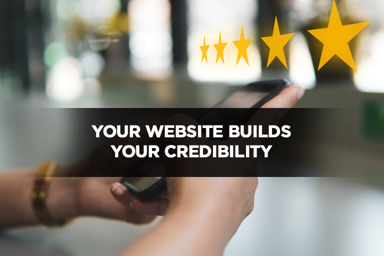 Your Website Builds Your Credibility