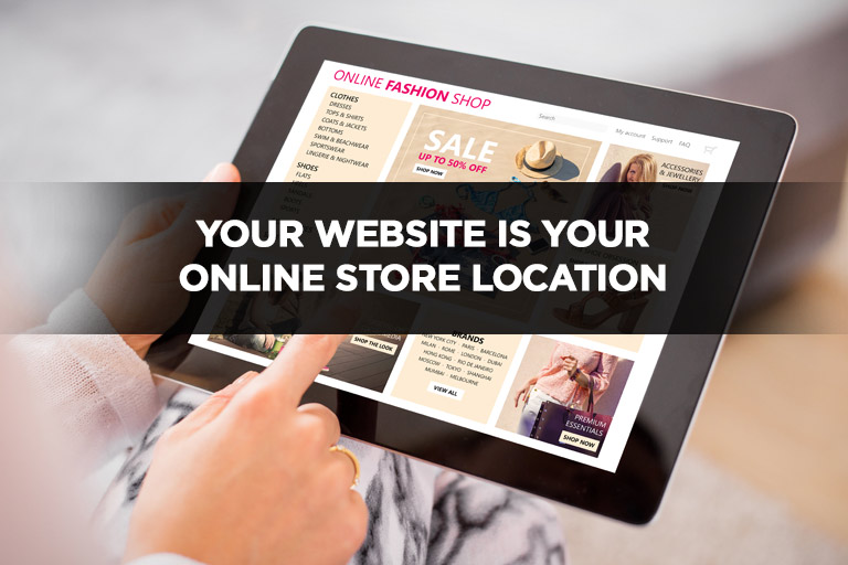 Your Website is Your Online Store Location