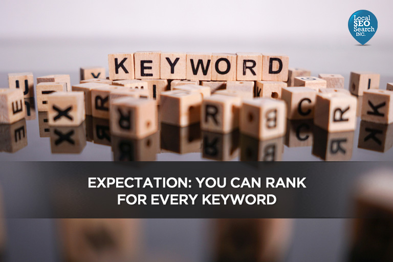 Expectation: You Can Rank For Every Keyword