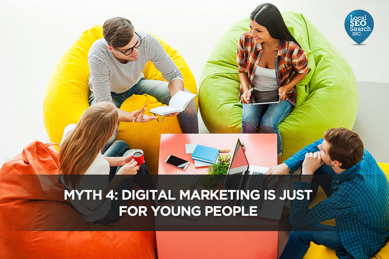 Myth 4: Digital Marketing is Just For Young People