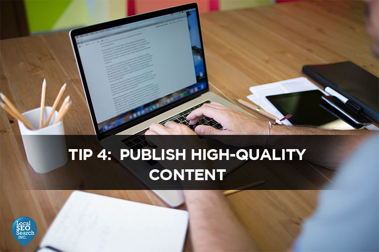 Tip 4:  Publish High-Quality Content