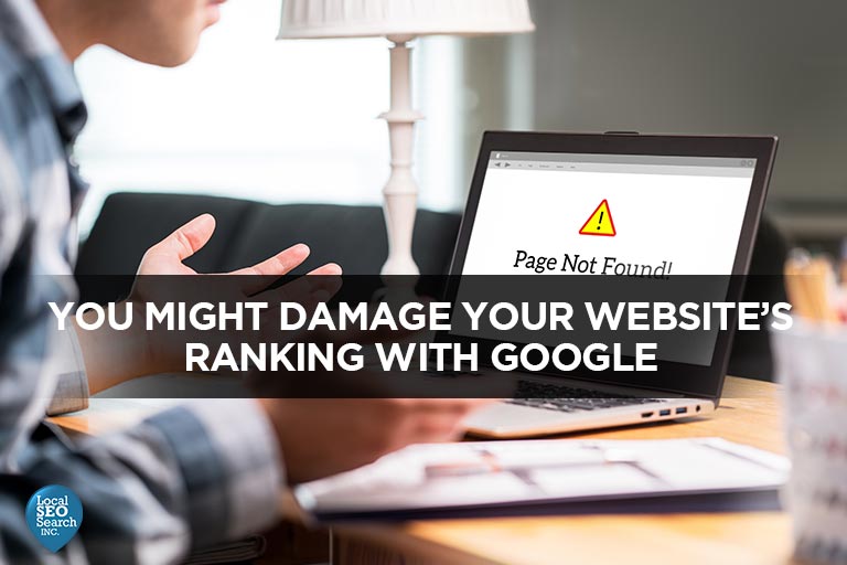 You-Might-Damage-Your-Website’s-Ranking-With-Google