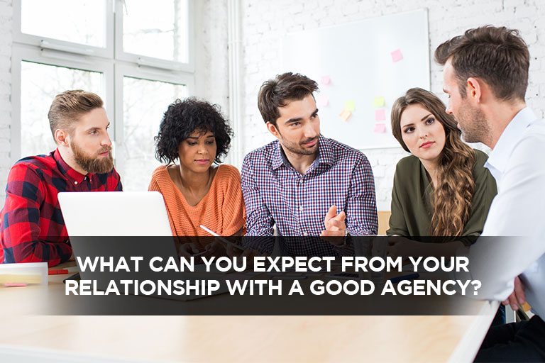 What-Can-You-Expect-From-Your-Relationship-With-a-Good-Agency