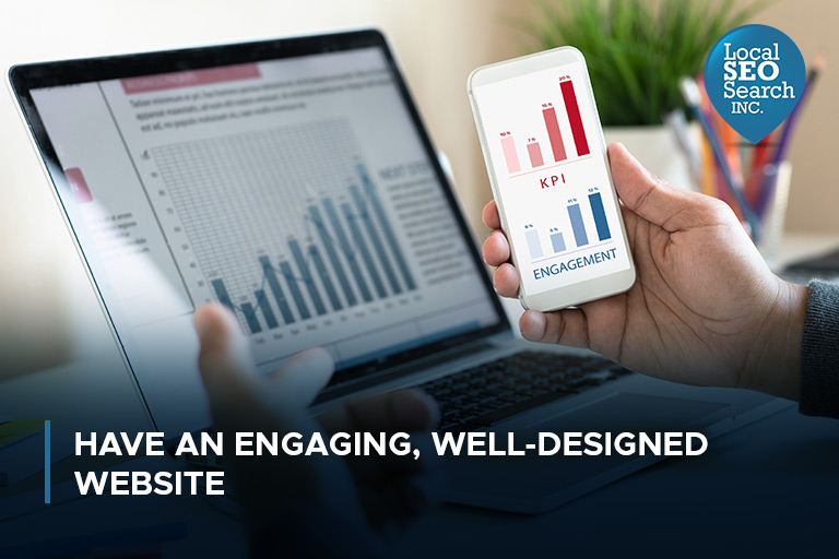 Have an Engaging, Well-Designed Website