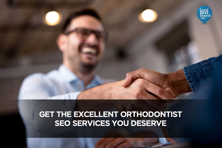 Get-the-Excellent-Orthodontist-SEO-Services-You-Deserve